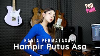 Hampir Putus Asa  Cover Pop Punk by Kania Permatasari [upl. by Clements647]