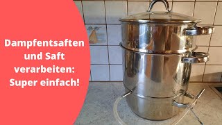 Obstsäfte mit dem Dampfentsafter herstellen so gehts richtig [upl. by Roobbie816]