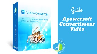 GUIDE  Guide pour utiliser Apowersoft Convertisseur Vidéo [upl. by Adnim877]