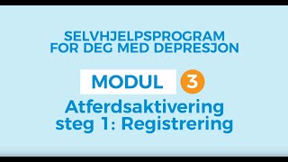 Selvhjelp for depresjon 3 Registrering [upl. by Einahpats]