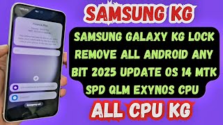 All Samsung Kg Lock Remove  Relock Fix  All OS All Bit 2025  Google Chacha [upl. by Lucio]