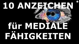 10 ANZEICHEN FÜR EINE MEDIALE BEGABUNG HAST DU MEDIALE FÄHIGKEITEN HELLSEHEN HELLWISSEN [upl. by Ahron]