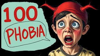 Top 100 Phobias That You Have at Least 5 of Them [upl. by Quincey628]