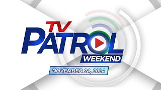 TV Patrol Weekend Livestream  November 24 2024 Full Episode Replay [upl. by Aydni]