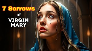 The 7 SORROWS of the VIRGIN MARY A Journey of Faith and Love [upl. by Nyletac]