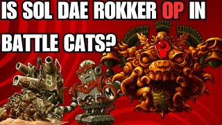 IS SOL DAE ROKKER A OP UNIT Battle Cats [upl. by Kcerb]