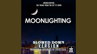 Moonlighting Main Theme From quotMoonlightingquot Slowed Down Version [upl. by Anaz]