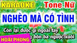 Karaoke Nghèo Mà Có Tình Tone Nữ Nhạc Sống Mới  Hoài Phong Organ [upl. by Kurman]