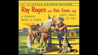 Roy Rogers  A Cowboy Needs A Horse [upl. by Panther]