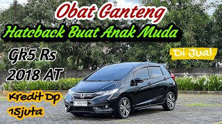 KREDIT DP 15 JUTA‼️ HONDA JAZZ RS GK5 MATIC 2018 FACELIFT  KELENGKAPAN KOMPLIT SIAP PAKAI [upl. by Foley]