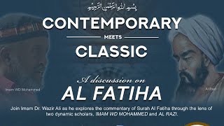 The Contemporary Meets the Classic Part 7 Imam W Deen Mohammed and AlRazi on AlFaatihah [upl. by Cob]