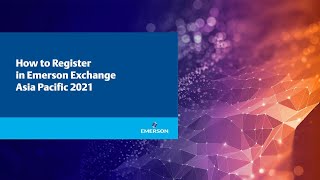 How to register in Emerson Exchange Asia Pacific 2021 [upl. by Aieka]