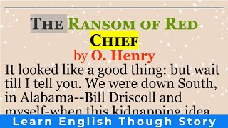 English short stories  “The Ransom of Red Chief” by O Henry  Learn English through story [upl. by Einal617]