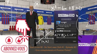 FM24 Start From 0  On start sans club 3  Gros remaniements et premiers points [upl. by Whale]