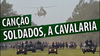 Canção  Soldados a Cavalaria [upl. by Cloris]