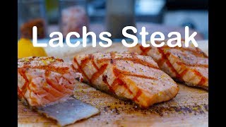 Lachs Steak vom Grill [upl. by Ten952]