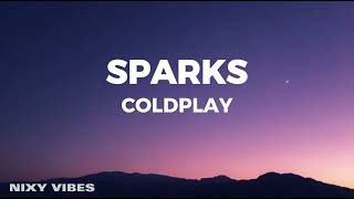 Coldplay  Sparks Lyrics [upl. by Aneetak]