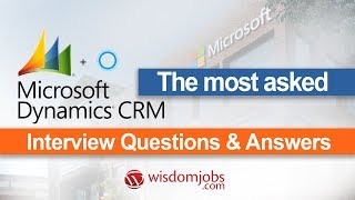 TOP 20 Microsoft Dynamics CRM Interview Questions and Answers 2019  Microsoft Dynamics CRM [upl. by Nnyleuqcaj717]