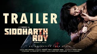 Siddharth Roy  Official Trailer  Deepak Saroj  Tanvi Negi  V Yeshasvi  Radhan  TFPC [upl. by Varrian193]