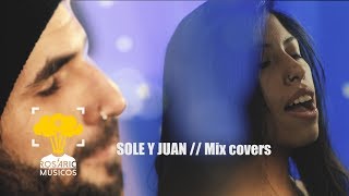 Sole y Juan  Mix covers [upl. by Harbird]