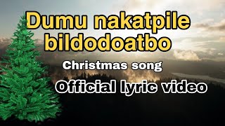 Dumu nakatpile bildodoatbo Official lyric video Christmas song  Billin Sangma  Winjust Sangma [upl. by Lazor]