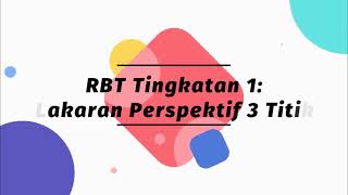 RBT Tingkatan 1 Lakaran Perspektif 3 Titik Mudahnya [upl. by Gardell113]