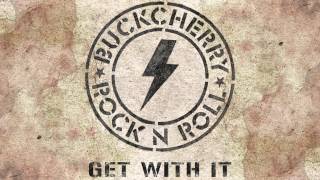 Buckcherry – Get WIth It Audio [upl. by Ahsieuqal]