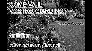 COME VA IL VOSTRO GIARDINO  Agatha Christie  Audiolibro [upl. by Nibor196]