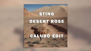 Sting  Desert Rose Calubo Edit [upl. by Eelyrehc]