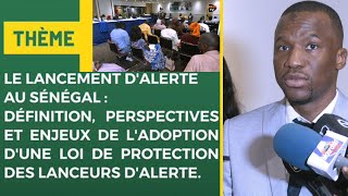 Perspectives et enjeux de ladoption dune loi de protection des lanceurs dalerte au Sénégal [upl. by Rayle]