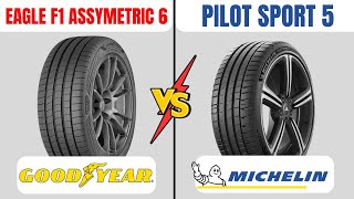 Goodyear Eagle F1 Asymmetric 6 vs Michelin Pilot Sport 5  Which One Is Better [upl. by Chong]