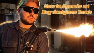 How to Operate an OxyAcetylene Torch [upl. by Stucker]