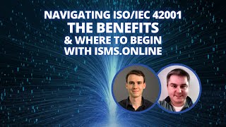 Navigating ISOIEC 42001  The Benefits amp Where to Begin with ISMSonline [upl. by Grae137]