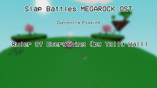 Slap Battles MEGAROCK OST  Ruler of Everything by Tally Hall [upl. by Virendra]