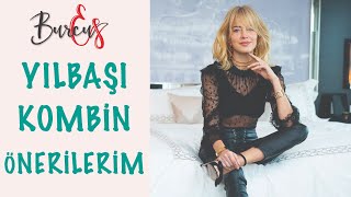 BurcuEs  Yılbaşı Kombinlerim  Moda mı Dediniz [upl. by Latterll105]