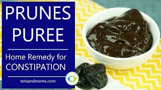 Best Home Remedy for Constipation in Babies amp Kids  Prunes Puree [upl. by Eive]