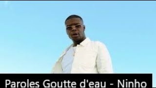 Paroles Goutte deau  Ninho son officiel [upl. by Saied190]