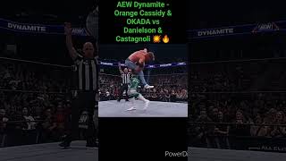 AEW Dynamite  Orange Cassidy amp OKADA vs Danielson amp Castagnoli 💥🔥 aew shorts aewdynamite [upl. by Nylecoj]