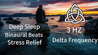 3Hz Delta Frequency  Deep Sleep and Relaxation  Binaural Beats [upl. by Schiff]