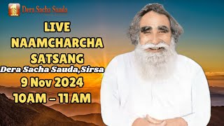 9 Nov 2024  Incarnation Month  Live Naamcharcha Satsang  Sirsa SaintMSGInsan [upl. by Hna]