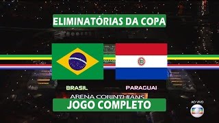 Jogo Completo  Brasil x Paraguai  Eliminatórias da Copa 2018  Globo HD [upl. by Ahsineb774]