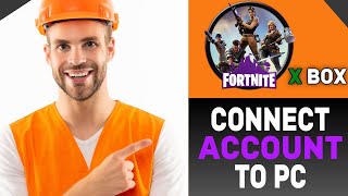 How To Connect Fortnite Xbox Account To PC  Full 2024 Guide [upl. by Eidnalem131]