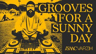 GROOVES FOR A SUNNY DAY 03 ◆ house amp disco MIX ◆ by ISAAC VARZIM [upl. by Abba680]