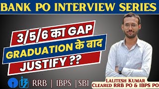 How To Justify Gap in a Bank Interview  RRB  SBI  IBPS Interview Preparation [upl. by Aiza217]