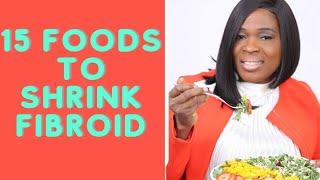 What To Eat For Fibroid15 Top Foods for Shrinking Fibroid [upl. by On]