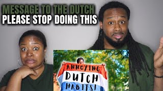 🇳🇱 Message To The Dutch PLEASE Stop Doing This  American Couple Reacts to The Netherlands Culture [upl. by Imar]