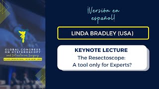 GCH2023  The Resectoscope A tool only for Experts  Keynote Lecture by Linda Bradley ESP [upl. by Drogin]