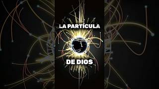 El bosón de Higgs  La partícula de Dios [upl. by Nehpets]