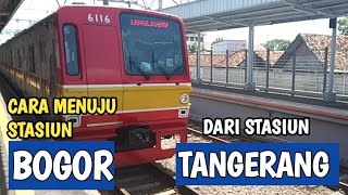 CARA NAIK KRL  CARA MENUJU STASIUN BOGOR DARI STASIUN TANGERANG [upl. by Iong]