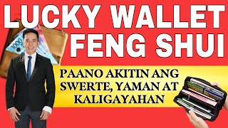 LUCKY WALLET FENG SHUI AT PAANO AKITIN ANG SWERTE YAMAN AT KALIGAYAHAN SA IYONG BUHAY [upl. by Aryamoy]